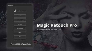 Magic Retouch Pro 4.3.2 mới nhất (Win/Mac) - Plugin chỉnh sửa ảnh
