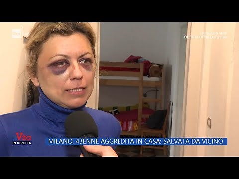 Milan, 43-year-old woman attacked at home: rescued by a nearby resident - La Vita in diretta - Ma...