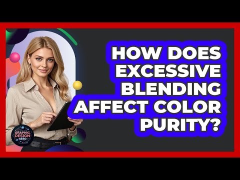 How Does Excessive Blending Affect Color Purity?