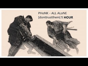 PHONK - all alone [donttrustthem] 1 Hour