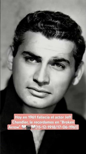 Hoy en 1961 fallecía el actor Jeff Chandler, le recordamos en "Broken Arrow"🤍🎬🤍15-12-1918/17-06-1961