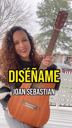 Aprende a tocar Diseñame de Joan Sebastian en guitarra