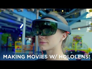 What its Like Making Movies With the HoloLens!