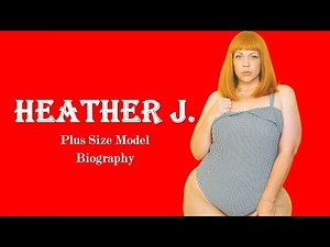 Heather J. Biography | American Plus Size Model | Bio, Lifestyle, Net Worth | Curvy Fashion Model |