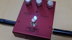 Free The Tone FIRE MIST オーバードライブを購入しました | へたれマカー日記