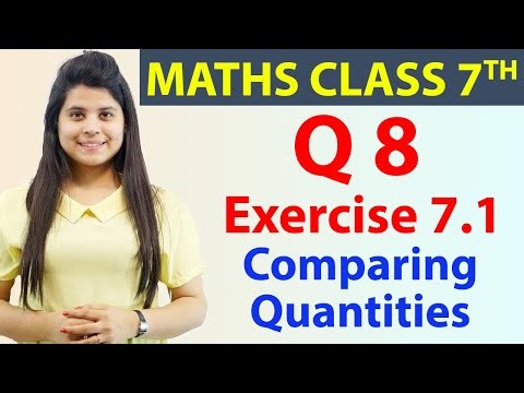 Q 8, Ex 7.1 - Comparing Quantities - Chapter 7, Maths Class 7th - NCERT, CBSE