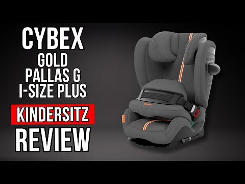 Ist der CYBEX Pallas G i-Size Plus der beste Kindersitz für dein Kind?