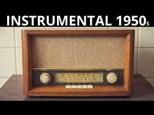 1950s Instrumental Music | Sounds That Brighten Your Day |