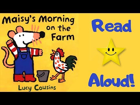 STORYTIME - Maisy's Morning on the Farm - READ ALOUD Stories For Children!