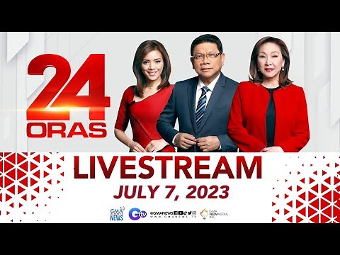 24 Oras Livestream: July 7, 2023 - Replay
