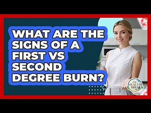 What Are The Signs Of A First Vs Second Degree Burn?