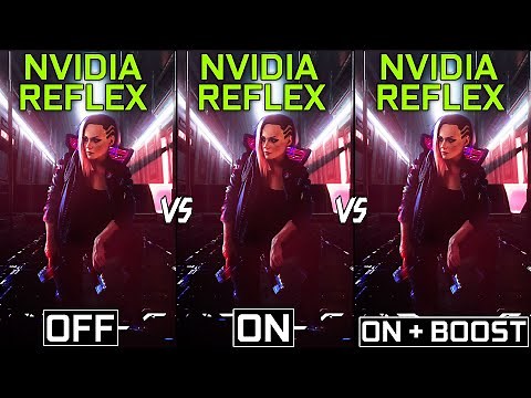 Cyberpunk 2077 : Nvidia Reflex Off vs On vs On + Boost - Performance Test (New Update)