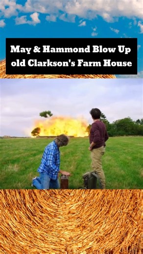 May & Hammond Blow Up Clarkson's old Farm House 🤣🤯🚜 #farming #jeremyclarkson #farmlife #clarksonsfarm #topgear | Farms and Furious