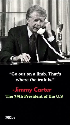 Jimmy Carter’s Life-Changing Advice: Take Risks — That’s Where Success Is