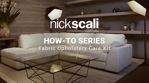 Nick Scali Fabric Care Kit: How-To Video