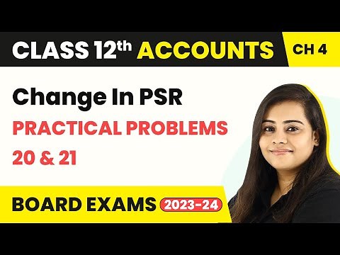 (2022-23) Class 12 Accounts Ch 4 | Change in Profit Sharing Ratio Practical Problems 20 & 21 2022-23