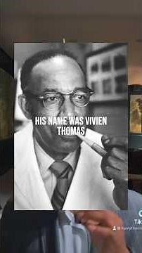 The Forgotten Hero: How Vivien Thomas Revolutionized Heart Surgery