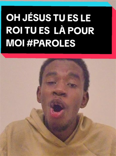 Oh Jésus tu es le Roi — Tu es là pour moi (paroles)