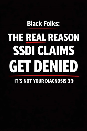 Black Folks: The Real Reason SSDI Claims Get Denied #black #blacklivesmatter #blacktiktok #fyp #viral