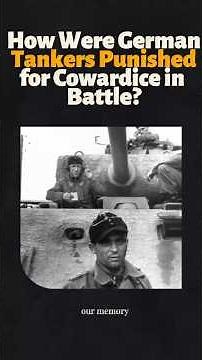 How Were German Tankers Punished for Cowardice in Battle? #ww2 #history