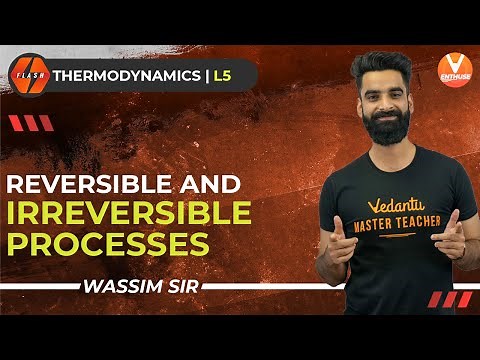 Thermodynamics L-5 | Reversible and Irreversible Processes | Class 11 Chemistry | JEE 2022 | Enthuse