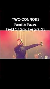 Two Connors - Familiar Faces @ Fields Of Gold Festival