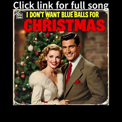 I Don't Want Blue Balls for Christmas (Banned 1950s Holiday Song)
