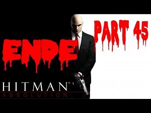 Hitman Absolution - Lets Play Hitman Absolution Deutsch Part 45 German Walkthrough Gameplay