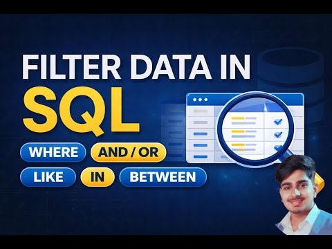 Filtering Data in SQL – WHERE, AND/OR, LIKE, IN, BETWEEN