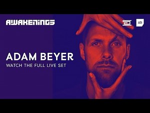 Awakenings ADE 2018 | Adam Beyer