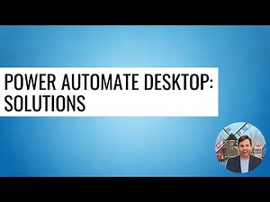 Power Automate Desktop - Solutions