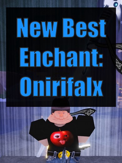 Best Enchantments for Onirifalx in Fisch