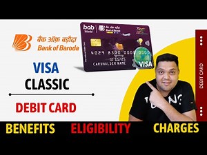 Bank of Baroda Visa Classic Debit Card Full Details | Benefits | Eligibility | Fees