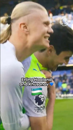 Erling Haaland LOVES Khusanov 🇺🇿💙