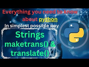String translation and deletion using maketrans and translate methods in python | python tutorial