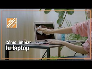 Cómo limpiar tu laptop | Limpieza | The Home Depot Mx