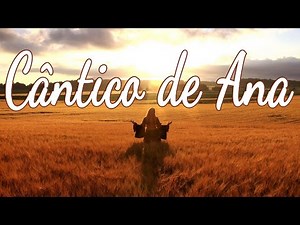 CÂNTICO DE ANA - Hino Avulso - Letra