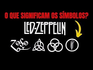 O que significam os símbolos da banda Led Zeppelin? (vídeo)