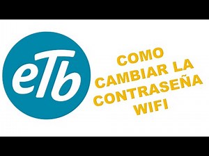 Comó cambiar la contraseña de tu red wifi ETB desde tu movil android 2020