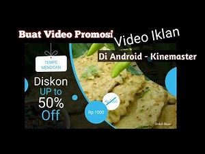 Tutorial Membuat iklan video pendek di kinemaster pro