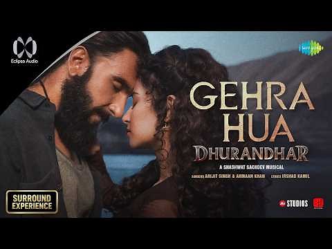 Gehra Hua - Surround Sound | Dhurandhar | Ranveer Singh, Sara Arjun, Shashwat Sachdev, Arijit Singh