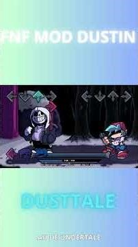 FNF MOD DUSTALE DUSTTALE (RESUBIDO) #fnf #sansmeme #deltarune #fnfmod #undertale