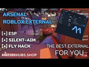 ROBLOX ARSENAL EXTERNAL | ESP+SILENT-AIM+FLY HACK🔥 #Matrixhub