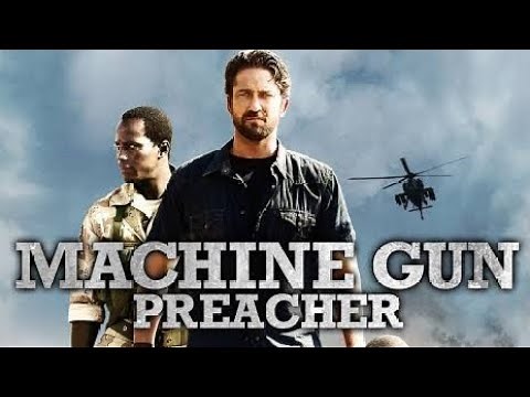 Machine Gun Preacher - Gerard Butler, Michelle Monaghan || Full Action Movie Facts and Review
