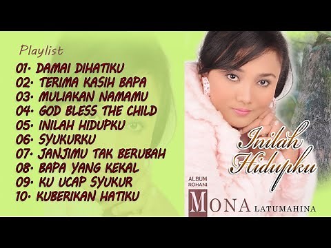 Album Rohani Mona Latumahina | Inilah Hidupku | Full Album Lagu Rohani (Official Music Video)