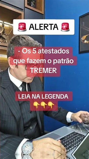 Qual atestado o patrão tem medo?