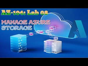 AZ-104 Lab 08: Azure Storage Management | Blob, Files, Security & Access Tiers Tutorial
