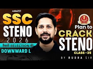 SSC Stenographer 2026 | SSC Stenographer Classes | Downward L | SSC Steno By Rudra Sir