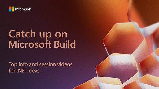 Catch Up on Microsoft Build 2025: Essential Sessions for .NET Developers - .NET Blog