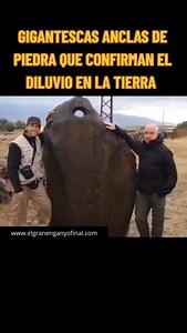 El Gran Enganyo Final on Instagram: "No muy lejos del yacimiento de Durupinar, precisamente en el pueblo de Kazán (antes llamado Arzap), se descubrió es una «piedra », utilizada como ancla en las arcas en la antigüedad. En total, se encontraron 12 piedras en el pueblo. #anclas #Noha #ark #discovery #biblia #ProfeciasBiblicas #ronwayyt #genesis #diluvio #lluvia #barcos #piedra"